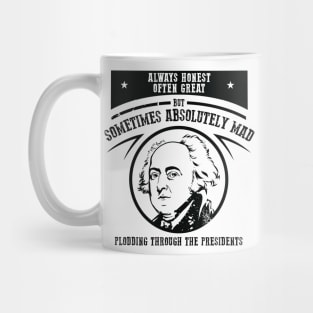 Sometimes Absolutely Mad - John Adams Mug